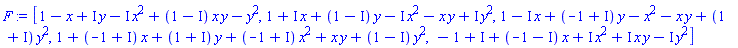 [1-x+I*y-I*x^2+(1-I)*x*y-y^2, 1+I*x+(1-I)*y-I*x^2-x*y+I*y^2, 1-I*x+(-1+I)*y-x^2-x*y+(1+I)*y^2, 1+(-1+I)*x+(1+I)*y+(-1+I)*x^2+x*y+(1-I)*y^2, (-1+I)+(-1-I)*x+I*x^2+I*x*y-I*y^2]