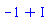 -1+I