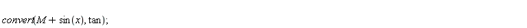 convert(M+sin(x), tan)