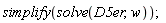 simplify(solve(D5er, w))