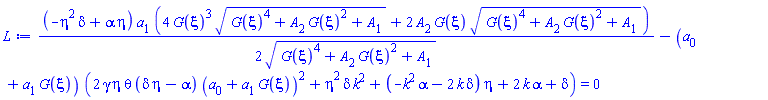 (1/2)*(-delta*eta^2+alpha*eta)*a[1]*(4*G(xi)^3*(G(xi)^4+A[2]*G(xi)^2+A[1])^(1/2)+2*A[2]*G(xi)*(G(xi)^4+A[2]*G(xi)^2+A[1])^(1/2))/(G(xi)^4+A[2]*G(xi)^2+A[1])^(1/2)-(a[0]+a[1]*G(xi))*(2*gamma*eta*theta*(delta*eta-alpha)*(a[0]+a[1]*G(xi))^2+eta^2*delta*k^2+(-alpha*k^2-2*delta*k)*eta+2*k*alpha+delta) = 0