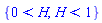 {0 < H, H < 1}