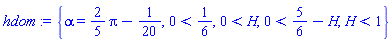 {alpha = (2/5)*Pi-1/20, 0 < 1/6, 0 < H, 0 < 5/6-H, H < 1}