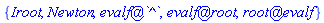 {Iroot, Newton, `@`(evalf, `^`), `@`(evalf, root), `@`(root, evalf)}