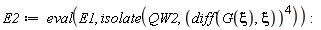 E2 := eval(E1, isolate(QW2, (diff(G(xi), xi))^4))