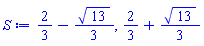 2/3-(1/3)*13^(1/2), 2/3+(1/3)*13^(1/2)