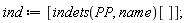 ind := [indets(PP, name)[]];