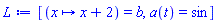 [(proc (x) options operator, arrow; x+2 end proc) = b, a(t) = sin]