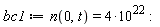 bc1 := n(0, t) = 4*10^22