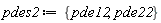 pdes2 := {pde12, pde22}