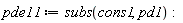 pde11 := subs(cons1, pd1)