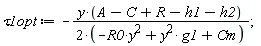 `&tau;1opt` := -y*(A-C+R-h1-h2)/(2*(-R0*y^2+g1*y^2+Cm))