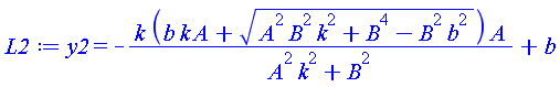 y2 = -k*(b*k*A+(A^2*B^2*k^2+B^4-B^2*b^2)^(1/2))*A/(A^2*k^2+B^2)+b