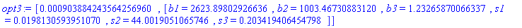 [0.903884243564256960e-3, [b1 = HFloat(2623.8980292663596), b2 = HFloat(1003.4673088312021), b3 = HFloat(1.2326587006633738), s1 = HFloat(0.019813059395107035), s2 = HFloat(44.00190510657462), s3 = HFloat(0.203419406454798)]]