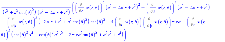 ((Diff(w(r, theta), r))^2*(a^2-2*m*r+r^2)^2+(Diff(w(r, theta), theta))^2*(a^2-2*m*r+r^2)+(Diff(w(r, theta), phi))^2*(-2*m*r+r^2+a^2*cos(theta)^2)*csc(theta)^2-4*(Diff(w(r, theta), t))*(Diff(w(r, theta), phi))*m*r*a-(Diff(w(r, theta), t))^2*(cos(theta)^2*a^4+cos(theta)^2*a^2*r^2+2*m*r*a^2*sin(theta)^2+a^2*r^2+r^4))/((r^2+a^2*cos(theta)^2)*(a^2-2*m*r+r^2))
