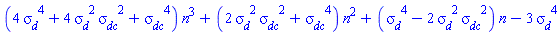 (4*sigma__d^4+4*sigma__d^2*sigma__dc^2+sigma__dc^4)*n^3+(2*sigma__d^2*sigma__dc^2+sigma__dc^4)*n^2+(sigma__d^4-2*sigma__d^2*sigma__dc^2)*n-3*sigma__d^4