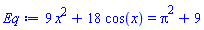 9*x^2+18*cos(x) = Pi^2+9