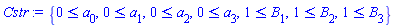 {0 <= a[0], 0 <= a[1], 0 <= a[2], 0 <= a[3], 1 <= B[1], 1 <= B[2], 1 <= B[3]}