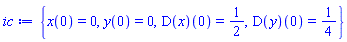 {x(0) = 0, y(0) = 0, (D(x))(0) = 1/2, (D(y))(0) = 1/4}