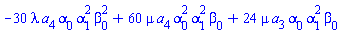 -30*lambda*a[4]*alpha[0]*alpha[1]^2*beta[0]^2+60*mu*a[4]*alpha[0]^2*alpha[1]^2*beta[0]+24*mu*a[3]*alpha[0]*alpha[1]^2*beta[0]