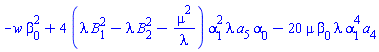 -w*beta[0]^2+4*(lambda*B[1]^2-lambda*B[2]^2-mu^2/lambda)*alpha[1]^2*lambda*a[5]*alpha[0]-20*mu*beta[0]*lambda*alpha[1]^4*a[4]