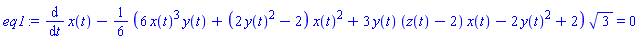 diff(x(t), t)-(1/6)*(6*x(t)^3*y(t)+(2*y(t)^2-2)*x(t)^2+3*y(t)*(z(t)-2)*x(t)-2*y(t)^2+2)*3^(1/2) = 0
