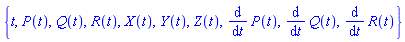 {t, P(t), Q(t), R(t), X(t), Y(t), Z(t), diff(P(t), t), diff(Q(t), t), diff(R(t), t)}