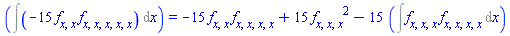 ``(Int(-15*(diff(diff(f, x), x))*(diff(diff(diff(diff(diff(f, x), x), x), x), x)), x)) = -15*(diff(diff(f, x), x))*(diff(diff(diff(diff(f, x), x), x), x))+15*(diff(diff(diff(f, x), x), x))^2-15*(Int((diff(diff(diff(f, x), x), x))*(diff(diff(diff(diff(f, x), x), x), x)), x))