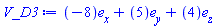 Vector(3, {(1) = -8, (2) = 5, (3) = 4})