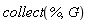 collect(%, G)