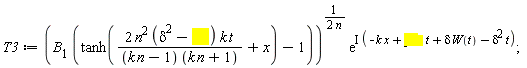 T3 := (B[1]*(tanh(2*n^2*(delta^2-psi)*k*t/((k*n-1)*(k*n+1))+x)-1))^(1/(2*n))*exp(I*(-k*x+psi*t+delta*W(t)-delta^2*t));