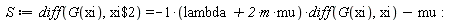 S := diff(G(xi), `$`(xi, 2)) = -(2*m*mu+lambda)*(diff(G(xi), xi))-mu:
