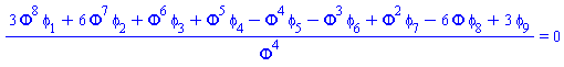 (3*Phi^8*phi[1]+6*Phi^7*phi[2]+Phi^6*phi[3]+Phi^5*phi[4]-Phi^4*phi[5]-Phi^3*phi[6]+Phi^2*phi[7]-6*Phi*phi[8]+3*phi[9])/Phi^4 = 0