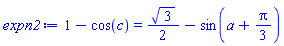 1-cos(c) = (1/2)*3^(1/2)-sin(a+(1/3)*Pi)
