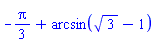-(1/3)*Pi+arcsin(3^(1/2)-1)
