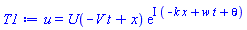 u(x, t) = U(-V*t+x)*exp(I*(-k*x+t*w+theta))