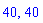 40, 40