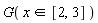 G(`in`(x, RealRange(2, 3)))