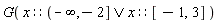G(`or`(x::(RealRange(Open(-infinity), -2)), x::(RealRange(-1, 3))))