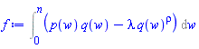 Int(p(w)*q(w)-lambda*q(w)^rho, w = 0 .. n)