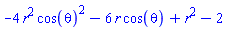 -4*r^2*cos(theta)^2-6*r*cos(theta)+r^2-2