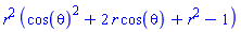 r^2*(cos(theta)^2+2*r*cos(theta)+r^2-1)