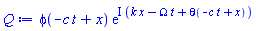 phi(-c*t+x)*exp(I*(k*x-Omega*t+theta(-c*t+x)))