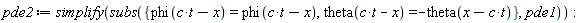pde2 := simplify(subs({phi(c*t-x) = phi(c*t-x), theta(c*t-x) = -theta(-c*t+x)}, pde1))