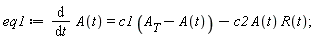 eq1 := diff(A(t), t) = c1*(A__T-A(t))-c2*A(t)*R(t)