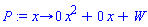 proc (x) options operator, arrow; 0*(x^2)+0*x+W end proc