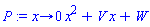 proc (x) options operator, arrow; 0*(x^2)+V*x+W end proc