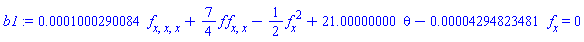 0.1000290084e-3*(diff(diff(diff(f(x), x), x), x))+(7/4)*f(x)*(diff(diff(f(x), x), x))-(1/2)*(diff(f(x), x))^2+21.00000000*theta-0.4294823481e-4*(diff(f(x), x)) = 0