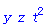 y*z*t^2
