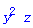 y^2*z